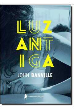 Luz Antiga de John Banville; Sergio Flaksman pela Biblioteca Azul (2013)
