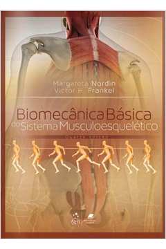 Livro: Biomecanica Basica Do Sistema Musculoesqueletico - Margareta ...