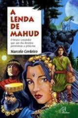 A Lenda de Mahud - o Bravo Vendedor Que um Dia Desejou Presentear de Marcelo Cordeiro pela Paulinas (2003)
